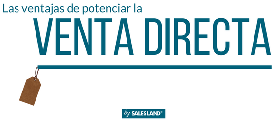 La venta directa y sus ventajas | Salesland